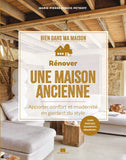 Rénover une maison ancienne: Apporter confort et modernité en gardant du style